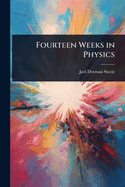 Fourteen Weeks in Physics