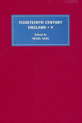 Fourteenth Century England - Saul, Nigel (Editor)