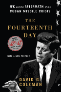 Fourteenth Day: JFK and the Aftermath of the Cuban Missile Crisis