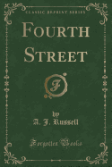 Fourth Street (Classic Reprint)