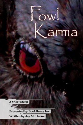 Fowl Karma - Horne, Jay