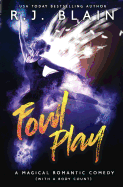 Fowl Play: A Magical Romantic Comedy (with a body count)