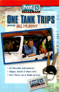 Fox 13 One Tank Trips: Volume 1 - Murphy, Bill, Jr.