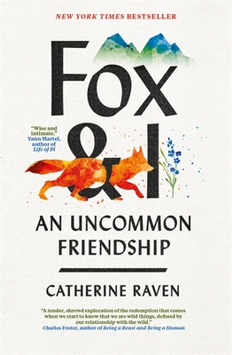 Fox and I: An Uncommon Friendship - Raven, Catherine, and LLC, Spiegal & Grau,