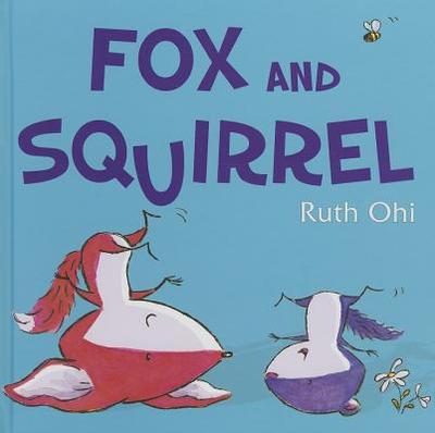 Fox and Squirrel - Ohi, Ruth