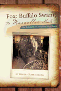 Fox: Buffalo Swamp to Marcellus Shale: The History of Fox Township Pennsylvania