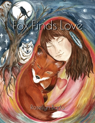 Fox Finds Love - Barks, Roselyn