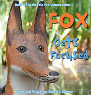 Fox Gets Focused: A Book for Impulsive Kids