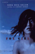 Fox Girl - Keller, Nora Okja