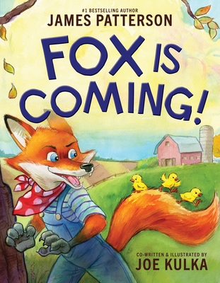 Fox Is Coming! - Patterson, James