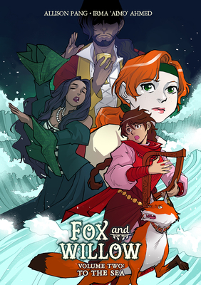 Fox & Willow: To the Sea Volume 2 - Ahmed, Irma Aimo, and Pang, Allison