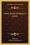 Foxe's Book Of Martyrs (1911)