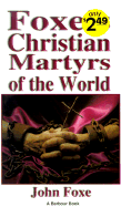 Foxe's Christian Martyrs of the World - Foxe, John