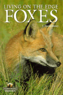 Foxes: Living on the Edge - Henry, J David