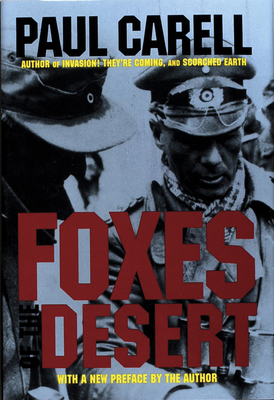 Foxes of the Desert: The Story of the Afrikakorps - Carell, Paul