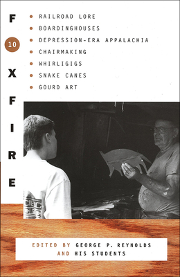 Foxfire 10 - Reynolds, George P, and Wigginton, Eliot, and Walker, Susan