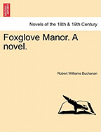 Foxglove Manor. a Novel.