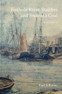 Foxhole River Staithes and Swansea Coal 1300-1850