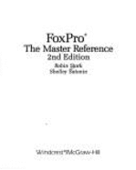 FoxPro: The Master Reference