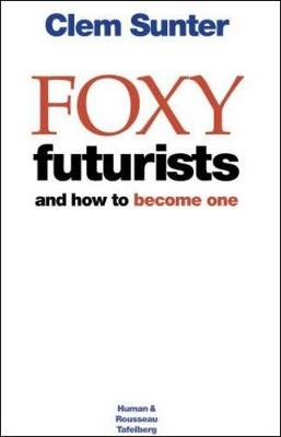 Foxy futurists and how to become one yourself - Sunter, Clem