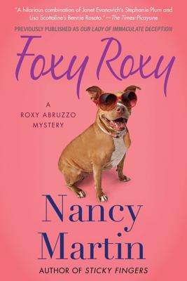 Foxy Roxy: A Roxy Abruzzo Mystery - Martin, Nancy
