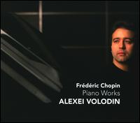 Frdric Chopin: Piano Works - Alexei Volodin (piano)