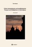 Fr?he hinduistische und buddhistische Tempel und Heiligt?mer in Zentraljava: Eine Auswahl