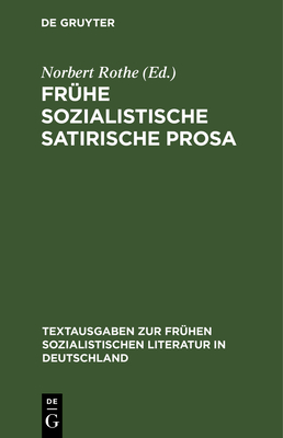 Fr?he sozialistische satirische Prosa - Rothe, Norbert (Editor)