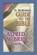 Fr. McBride's Guide to the Bible