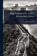 Fra ...ndslivet I Det Klassiske Kina