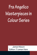 Fra Angelico Masterpieces in Colour Series