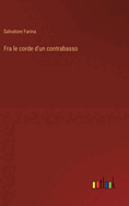 Fra le corde d'un contrabasso