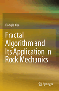 Fractal Algorithm and Its Application in Rock Mechanics