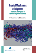 Fractal Mechanics of Polymers: Chemistry and Physics of Complex Polymeric Materials