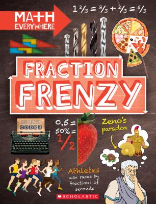 Fraction Frenzy: Fractions and Decimals (Math Everywhere) - Colson, Rob