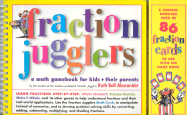 Fraction Jugglers: A Math Gamebook for Kids + Their Parents