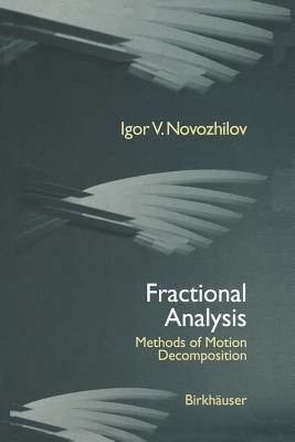 Fractional Analysis: Methods of Motion Decomposition - Novozhilov, I V