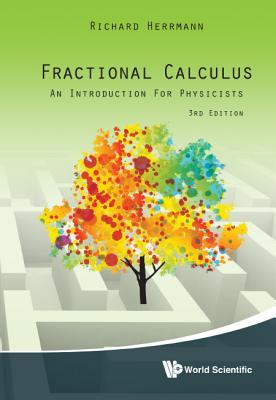 Fractional Calculus: An Introduction For Physicists (Third Edition) - Herrmann, Richard