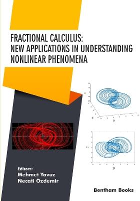 Fractional Calculus: New Applications in Understanding Nonlinear Phenomena - zdemir, Necati (Editor), and Yavuz, Mehmet