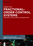 Fractional-Order Control Systems: Fundamentals and Numerical Implementations