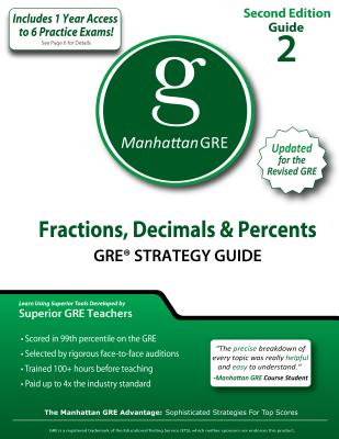 Fractions, Decimals, & Percents GRE Strategy Guide - Manhattan GRE, and Manhattan GMAT