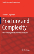 Fracture and Complexity: One Century Since Griffith's Milestone