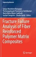 Fracture Failure Analysis of Fiber Reinforced Polymer Matrix Composites