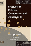 Fracture of Polymers, Composites and Adhesives II: 3rd Esis Tc4 Conference Volume 32