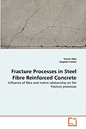 Fracture Processes in Steel Fibre Reinforced Concrete