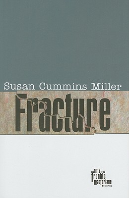 Fracture - Miller, Susan Cummins