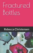 Fractured Bottles