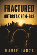 Fractured: Outbreak Zom-813