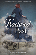 Fractured Past: Some Secrets Are Better Left Buried
