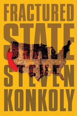 Fractured State: A Post-Apocalyptic Thriller - Konkoly, Steven